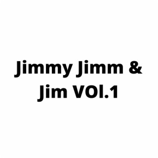 Jimmy Jimm & Jim VOl.1