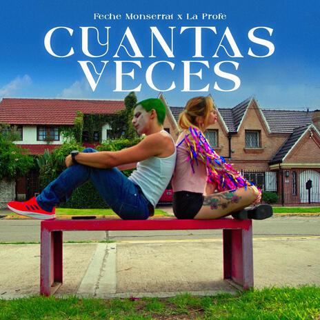 Cuantas veces ft. La Profe | Boomplay Music