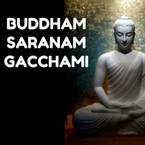 Buddham Saranam Gacchami | Boomplay Music