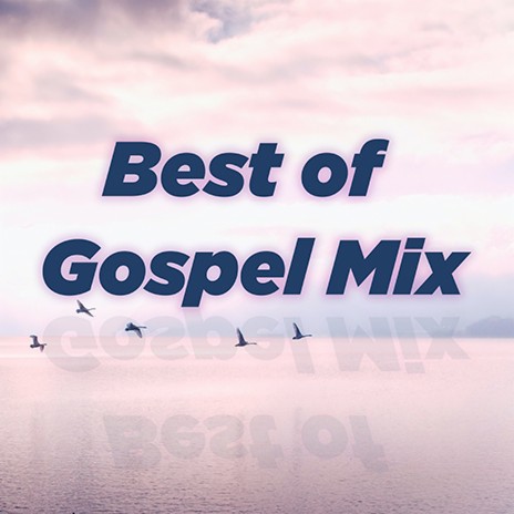 GOSPEL 1 Best of gospel mix