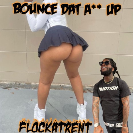 Bunce Dat Ass Up | Boomplay Music