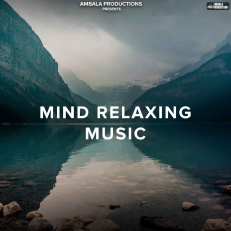 Mind Relaxing Music | Boomplay Music