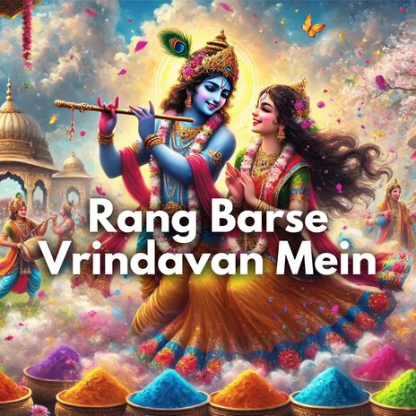 Rang Barse Vrindavan Mein - Radha Shyam ft. Rolex Music | Boomplay Music