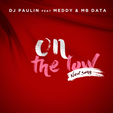 On the Low (feat. Meddy & MB Data) | Boomplay Music