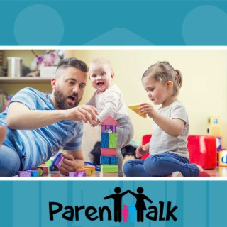 E68 - “Daytime Dads” - Parent Talk