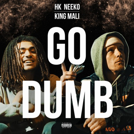 Go Dumb ft. King Mali | Boomplay Music