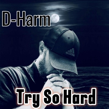 Try So Hard | Boomplay Music