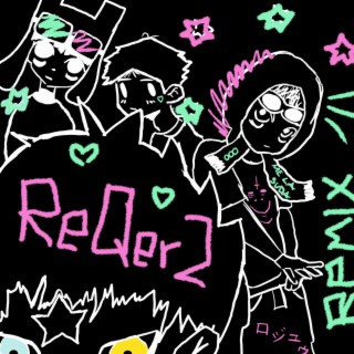 ReQer2 (Remix)