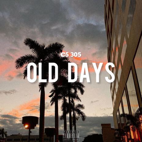 Old Days | Boomplay Music