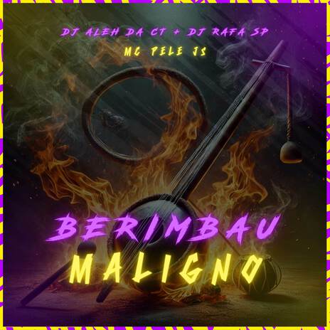 Berimbau Maligno ft. MC Pele JS & DJ Rafa SP | Boomplay Music