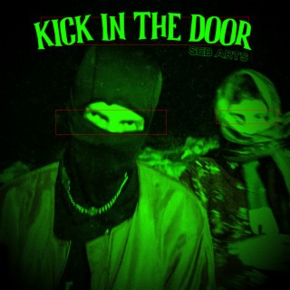 KICK IN THE DOOR! lyrics | Boomplay Music