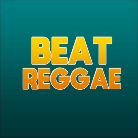 BEAT REGGAE | Boomplay Music