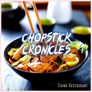 Chopstick Cronicles