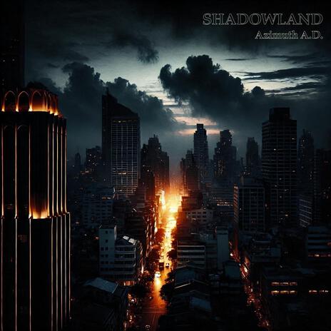 Shadowland | Boomplay Music