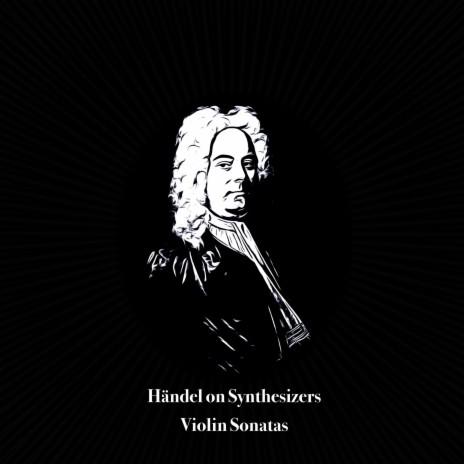 Violin Sonata in A Major, HWV 361: 1. Adagio cantabile assai ft. George Frideric Handel | Boomplay Music
