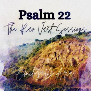 Psalm 22 Rav Vast Sessions