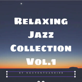 Relaxing Jazz Collection, Vol. 1