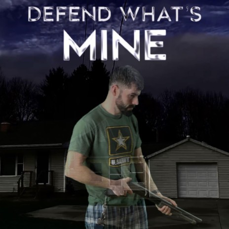 Defend What's Mine | Boomplay Music