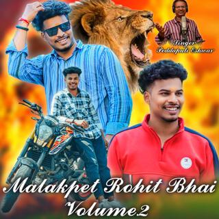 MALAKPET ROHIT BHAI VOLUME 2