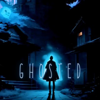 GHOSTED