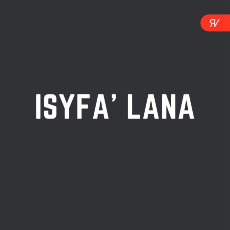 Isyfa' Lana ft. Abdullah CH, Baihaqi Arif, Fikri Yasir & Aditya JB | Boomplay Music