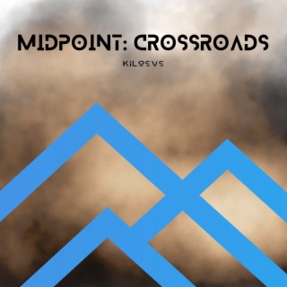 Midpoint: Crossroads (Darkstep Waltz Version)