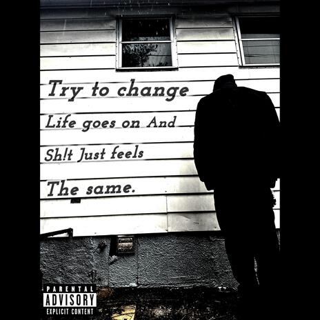 Try To Change | Boomplay Music