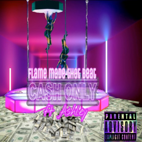 Cash Only ft. Ashley