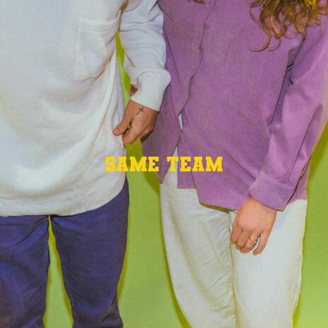 Same Team | Boomplay Music