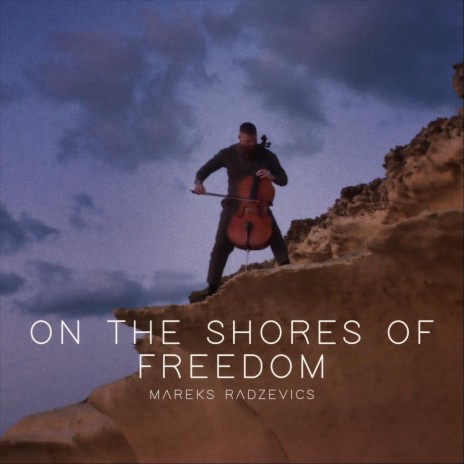 On the Shores of Freedom | Boomplay Music