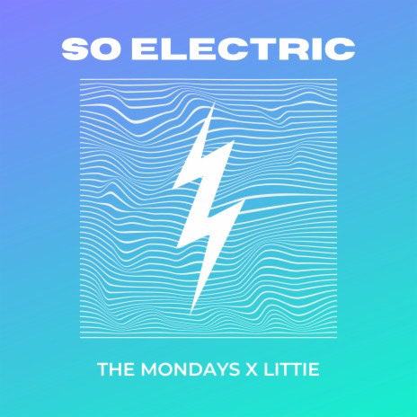 So Electric ft. LiTTiE | Boomplay Music