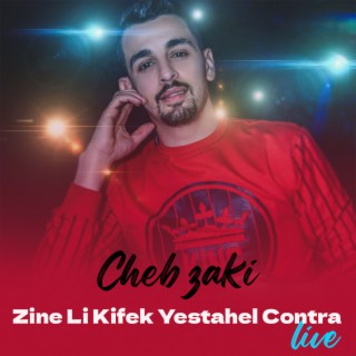 Zine Li Kifek Yestahel Contra (live)