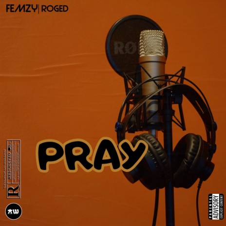Pray ft. Femzy & CASTZ