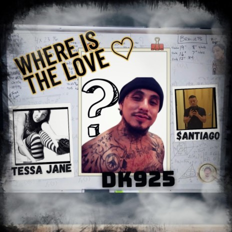 Where Is The Love ft. Tessa Jane & $antiago | Boomplay Music