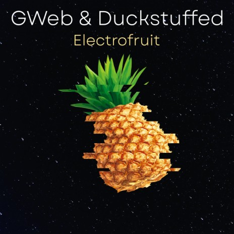 Electrofruit ft. DuckStuffed | Boomplay Music