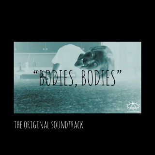 BODIES, BODIES (the original soundtrack)