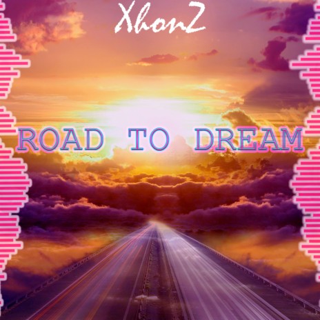 Road to Dream | Boomplay Music