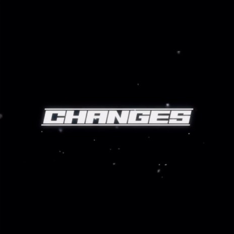 Changes | Boomplay Music