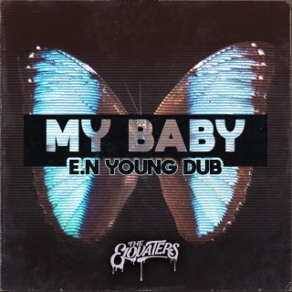 My Baby (E.N Young Dub)