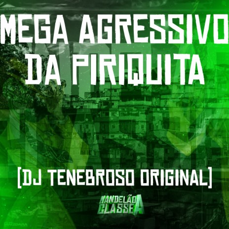 Mega Agressivo da Piriquita | Boomplay Music