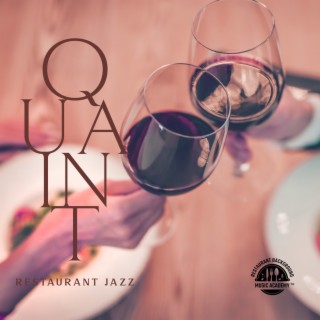 Quaint Restaurant Jazz: Ambient Background Jazz, Delicate Accompaniment for Dining, Enjoying Food, Night Out