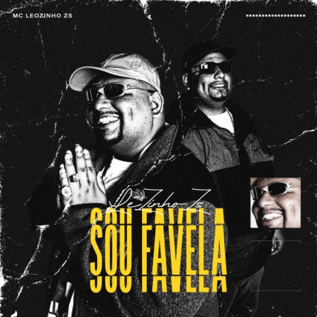 Sou Favela ft. MC Leozinho ZS | Boomplay Music