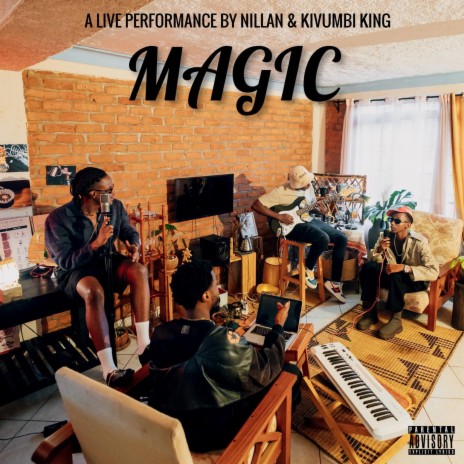 Magic (Live) ft. Kivumbi King | Boomplay Music