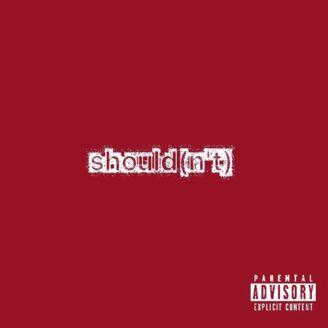 should(n't) | Boomplay Music