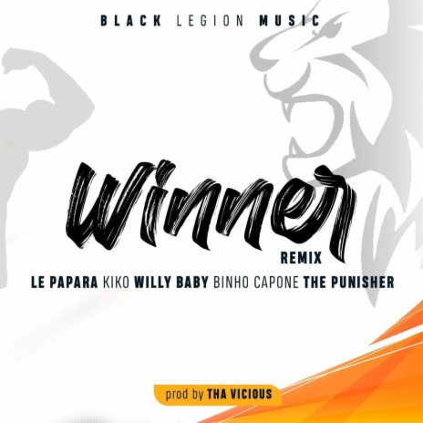 Winner Remix (Remix) ft. Kiko, Willy Baby, Binho Capone & The Punisher | Boomplay Music
