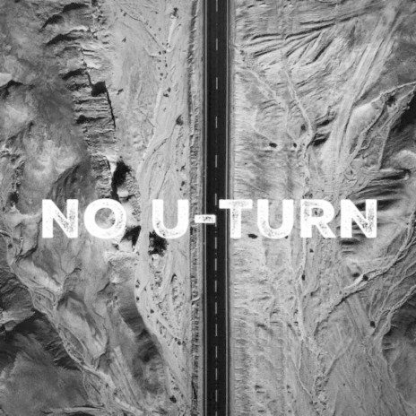 No U-Turn | Boomplay Music