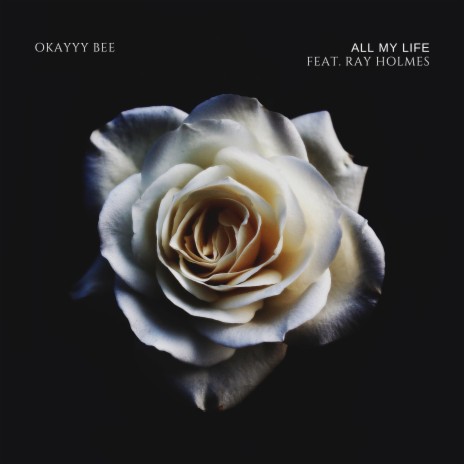 All My Life ft. Ray Holmes | Boomplay Music