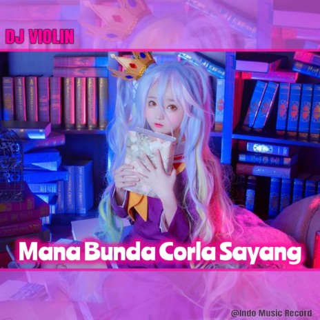 DJ Mana Bunda Corla Sayang - Inst | Boomplay Music