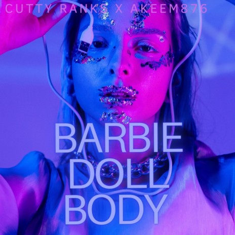 Barbie Doll Body (Speed Up) ft. Akeem876 | Boomplay Music