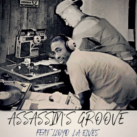 Assassins Groove ft. Lloyd L.A Elves | Boomplay Music